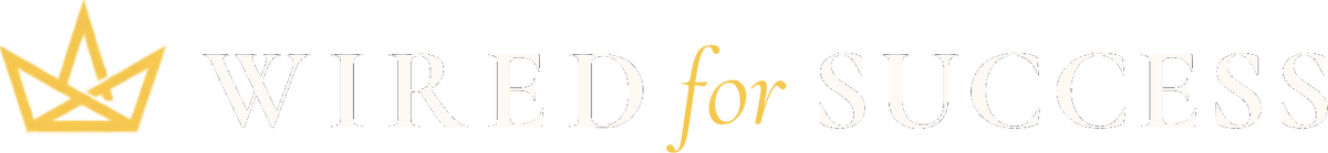 Wired For Success