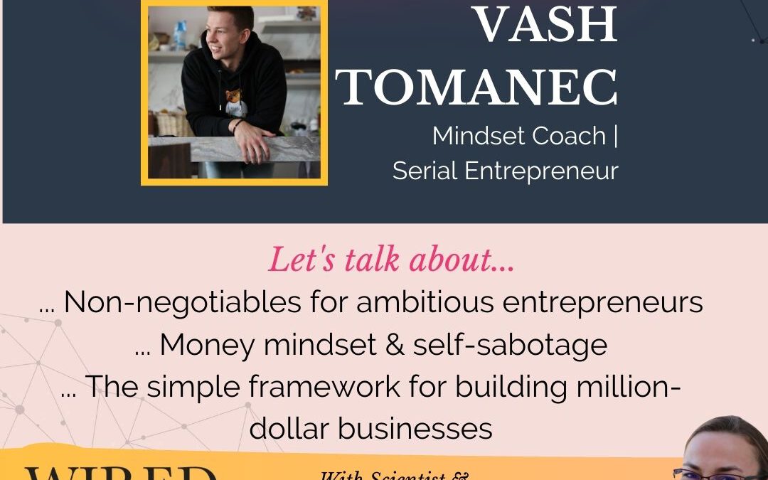 Entrepreneurial Mindset with Vash Tomanec | Episode 130