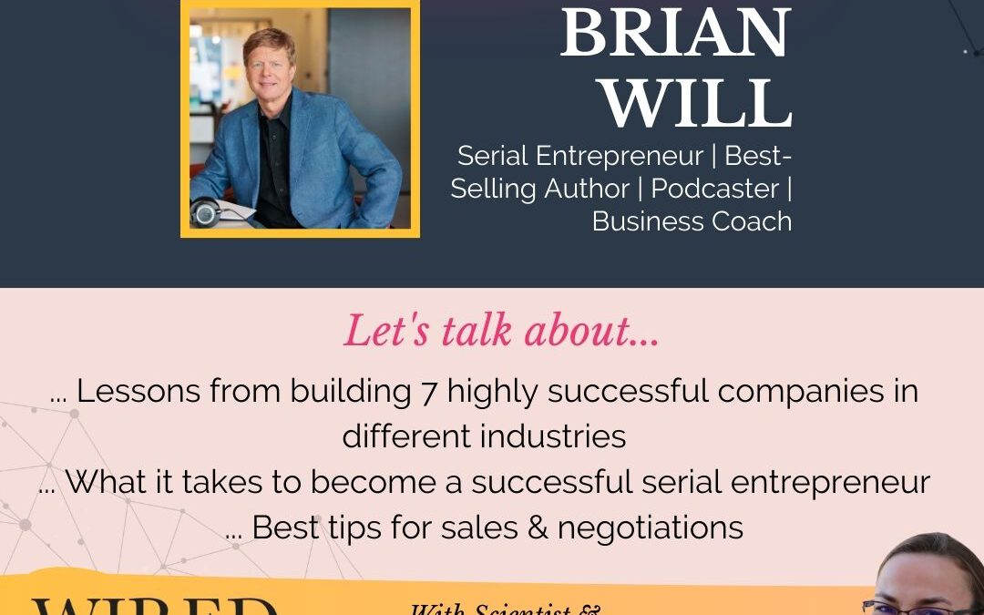 The Serial Entrepreneur Blueprint with Brian Will | Episode #161