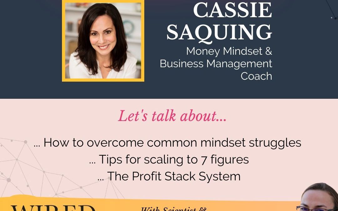 Unlocking Financial Freedom: Transforming Money Mindset for Female Entrepreneurs with Cassie Saquing | Episode #168