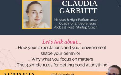 The 3 Simple Rules For Getting Good At Anything with Claudia Garbutt | Episode 170