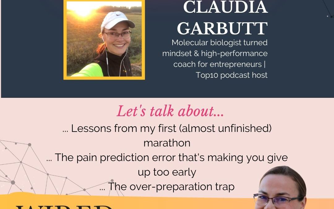 Wired For Success Podcast #58: Lessons from my first (almost unfinished) marathon