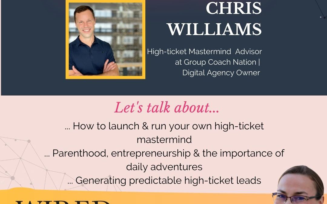Launching Your High-Ticket Mastermind with Chris Williams | WFS Episode #81