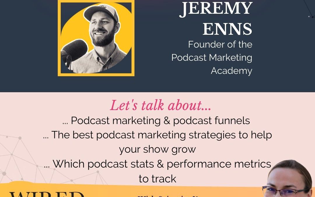Podcast marketing mastery with Jeremy Enns | Episode #140