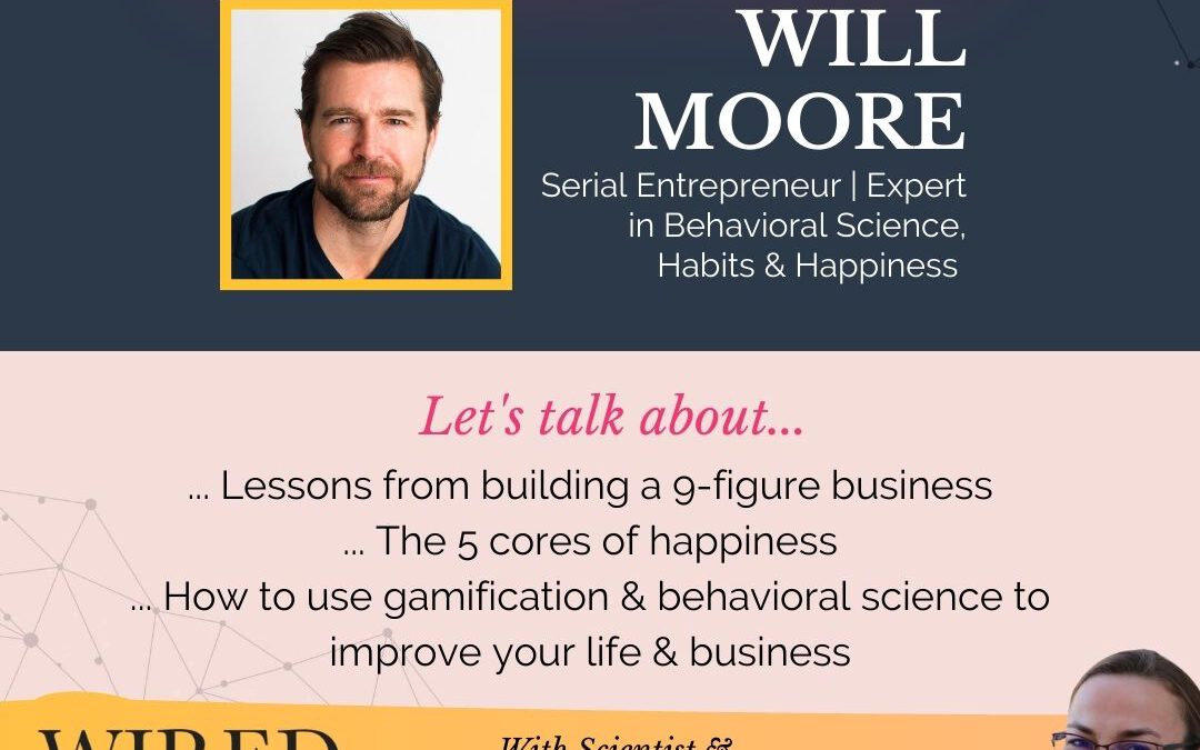 Gamify Your Habits & Uplevel Your Life with Will Moore | Episode 150