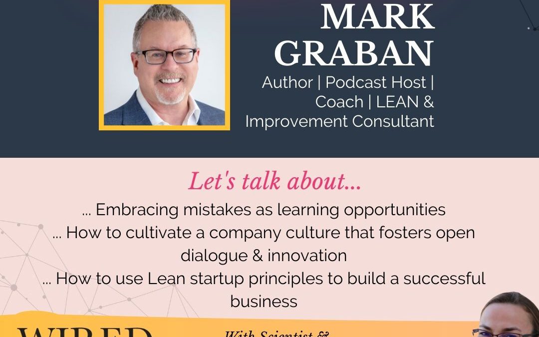 The Mistakes That Make Us & Lean Principles for Entrepreneurship Success with Mark Graban | Episode #156