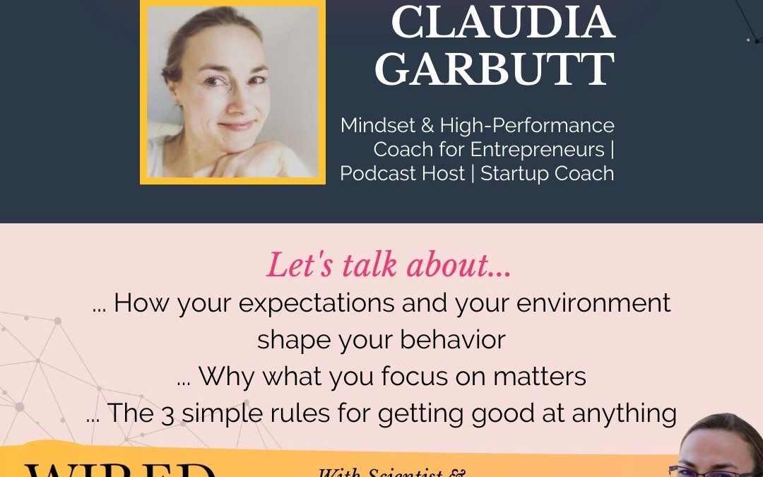 The 3 Simple Rules For Getting Good At Anything with Claudia Garbutt | Episode 170